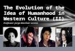 The Evolution of the Idea of the Humanhood 2