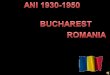 Bucharest 1930- 1950