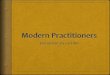 Modern practitioners