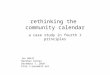 rethinking the community calendar: a case study in fourth r principles