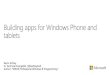 Building Apps for Windows Phones and Tablets