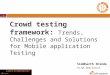 Crowd Testing Framework : Mobile Application Testing