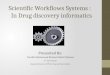 Scientific Workflows Systems :In Drug discovery informatics