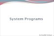 System programs in o.s. for bca and bscit students by hardik nathani