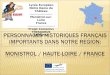 France: Richesses historiques; personnages ayant marqué la région de Monistrol