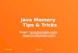 Java Memory Tips&Tricks