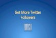 Increase followers twitter