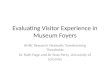 Evaluating visitor experience in foyers