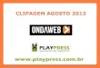 Clipagem Ondaweb - Agosto 2012
