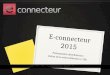 E connecteur 2015
