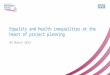 Commissioning for outcomes: Equality and health inequalities at the heart of project planning