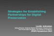 Strategies for Establishing Partnerships for Digital Preservation