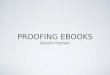Proofreading e-books. Gareth Haman. SfEP conference 13-15 September 2014