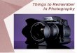Things to remember in photography
