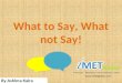 What to say, what not say!   iMET Global