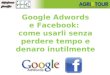 Agrietour 2012: Google Adwords e Facebook, come usarli senza perdere tempo e denaro inutilmente