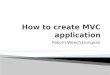 How to create mvc application