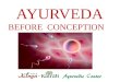 Ayurveda- PANCHAKARMA before conception !