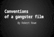 Conventions of a gangster film