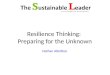 Resilience Thinking: Preparing for the Unknown