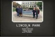 Lincoln park presentation