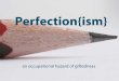 Perfectionism: The Occupational Hazard of Raising Gifted Kids