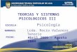 TEORIAS Y SISTEMAS PSICOLOGICOS III