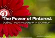 The Power of Pinterest: Connecting your Passions with Your Profits
