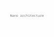nano architecture