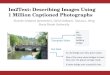 Im2Text: Describing Images Using 1 Million Captioned Photographs