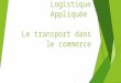 Logistique : Le transport dans le commerce