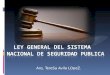 Ley general del sistema nacional de seguridad publica  arq. teresa avila