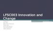 Lfsc003 innovation and change (Updated version)
