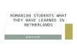 "THE SCHOOL OF THE FUTURE" - Romanian students what they have learned in NETHERLANDS