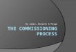 The Commissioning Process