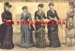 The edwardian era 2