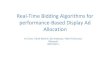 Real time bidding algorithms for performance-based display ad allocation