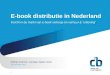 E-book distributie in Nederland, Inzicht in de markt van e-book verkoop én verhuur & “uitlening”