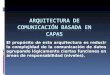 [9] TALLER - ARQUITECTURA DE LA COMUNICACION DE DATOS BASADA EN CAPAS