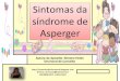Sintomas da síndrome de asperger