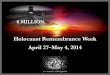 6 million + HOLOCAUST REMEMBRANCE WEEK