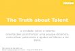 The truth about talent