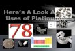 The many uses of platinum