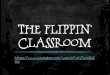 The Flippin’ Classroom