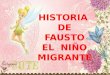 Fausto  la historia del niño migrante