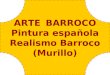 Arte barroco 8 españa (murillo)