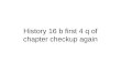 History 16 b first 4 q of chapter again