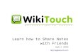 Wikitouch - Share Notes and Content with Friends