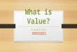 What is value