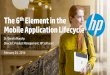 The 6th Element in the Mobile Application Lifecycle